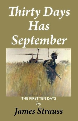 Thirty Days Has September, The First Ten Days by James R. Strauss (English) Pape