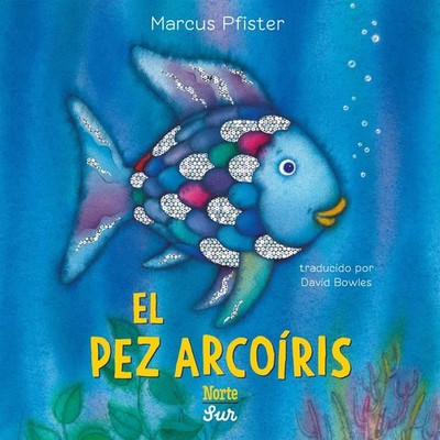 El Pez Arcoiris: (Spanish Edition) (Rainbow Fish) by Pfister, Pfister, New..
