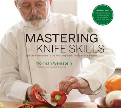 Mastering Knife Skills: The Essential Guide to the Most Important Tools in Y...
