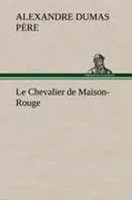 Alexandre Dumas PèRe | Le Chevalier De Maison-Rouge | Buch | FranzöSisch (2012)