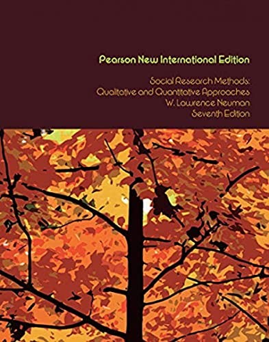 Social Research Methods: Qualitative And Quantitative Approaches : Pearson New International Edition W. Neuman - Image 7