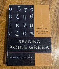 Reading Koine Greek: An Introduction and Inte...