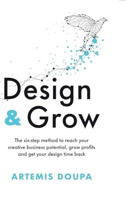 Design & Grow: The six-step method to ... by Doupa, Artemis Paperback / softback