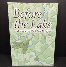 Before the Lake Memories of the Chew Valley Somerset Paperback Book