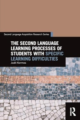 Judit Kormos - Second Language Learning Processes of Students with Spe - X555z