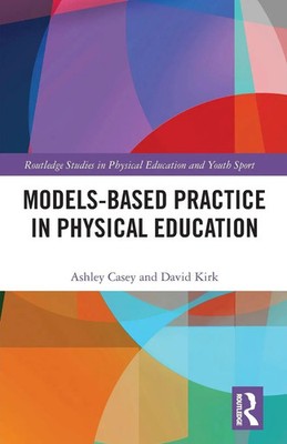 Ashley Casey (u. a.) | Models-based Practice in Physical Education | Taschenbuch