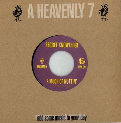 Secret Knowledge - 2 Much Of Nuttin' - Used Vinyl Record 7 - G5z