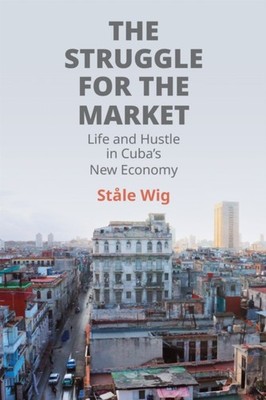 STRUGGLE FOR THE MARKET by ST LE WIG AUTHOR Hardback Self Help Business