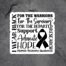 Melanoma awareness sticker vinyl decal I wear black hope support advocate cure