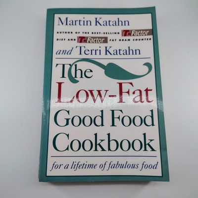 The Low-Fat Good Food Cookbook Katahn 1994 First Edition W.W. Norton