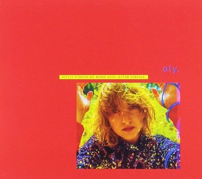 Oly. Things I Don't Say When I'M Adult  explicit_lyrics (CD)