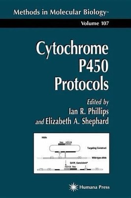 Cytochrome P450 Protocols (Methods in Molecular Biology Vol. 107) 