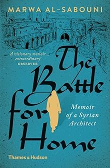 The Battle for Home: Memoir of a Syrian Architect v... | Buch | Zustand sehr gut