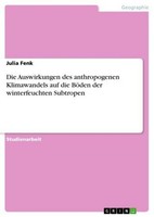 Die Auswirkungen Des Anthropogenen Klimawandels Auf Die BöDen Der Winterfeuchten