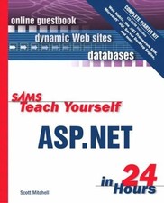 Sams Teach Yourself ASP. NET in 24 Hours Complete Starter Kit Sco