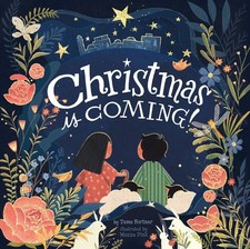 Christmas Is Coming - board book Fortner, Tama Pink, Wazza