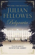 Belgravia, Paperback by Fellowes, Julian; Edwards-Jones, Imogen (EDT); Woodhe...