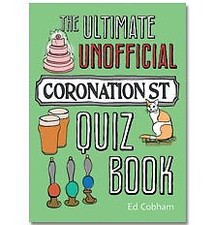 The Unofficial Coronation Street Quiz Book By Unknown
