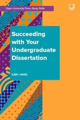 Succeeding with your Undergraduate Dissertation by Gary Jones - 9780335248759