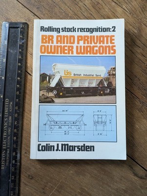 BR And Private Owner Wagons. Rolling Stock Recognition 2. Colin J. Marsden P/B