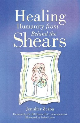 Healing Humanity From Behind the Shears | Jennifer Zerba | Taschenbuch | 2015
