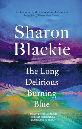 The Long Delirious Burning Blue,Sharon Blackie- 9781914613463