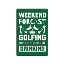 Tin Signs Man Cave Golf Home D cor - Metal Sign 12 x 8 in. Weekend Forecast Golf