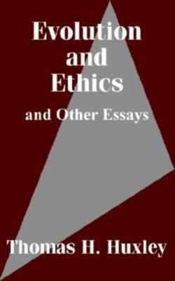 Evolution And Ethics And Other Essays