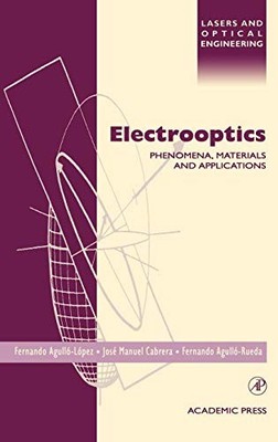 ELECTROOPTICS: PHENOMENA, MATERIALS AND APPLICATIONS By Jose Manuel Cabrera VG
