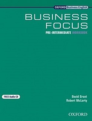 Business Focus. Pre-Intermediate. Robert McLarty D. Grant