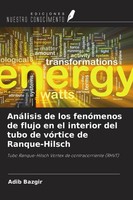 AnáLisis De Los FenóMenos De Flujo En El Interior Del Tubo De VóRtice De...