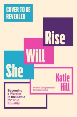 She Will Rise: Becoming a Warrior in the Battle for True Equality - GOOD