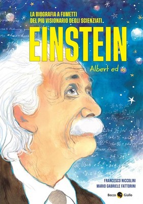 Francesco Niccolini Mario Gabriele Fattorini Einstein. Albert ed io (Paperback)