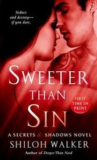 Sweeter Than Sin by Walker, Shiloh