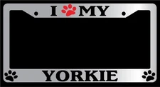 Chrome METAL License Plate Frame I HEART MY (PAW) YORKIE Auto Accessory 612