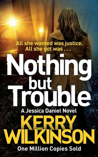 Nothing But Trouble Kerry Wilkinson Taschenbuch Kartoniert / Broschiert Englisch-image