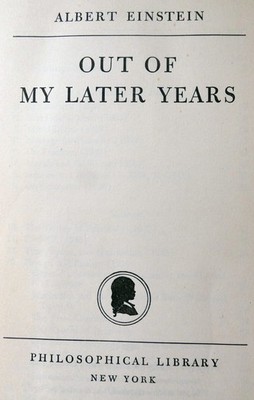 Albert Einstein Out of My Later Years 1st lifetime ed., 1st ed. 1950, English