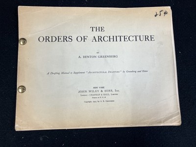 1915 THE ORDERS OF ARCHITECTURE DRAFTING MANUAL BY A. BENTON GREENBERG