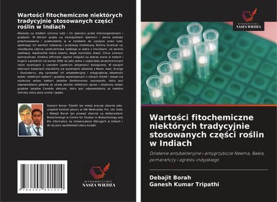 Debajit Borah (u. a.) | Warto¿ci fitochemiczne niektórych tradycyjnie...