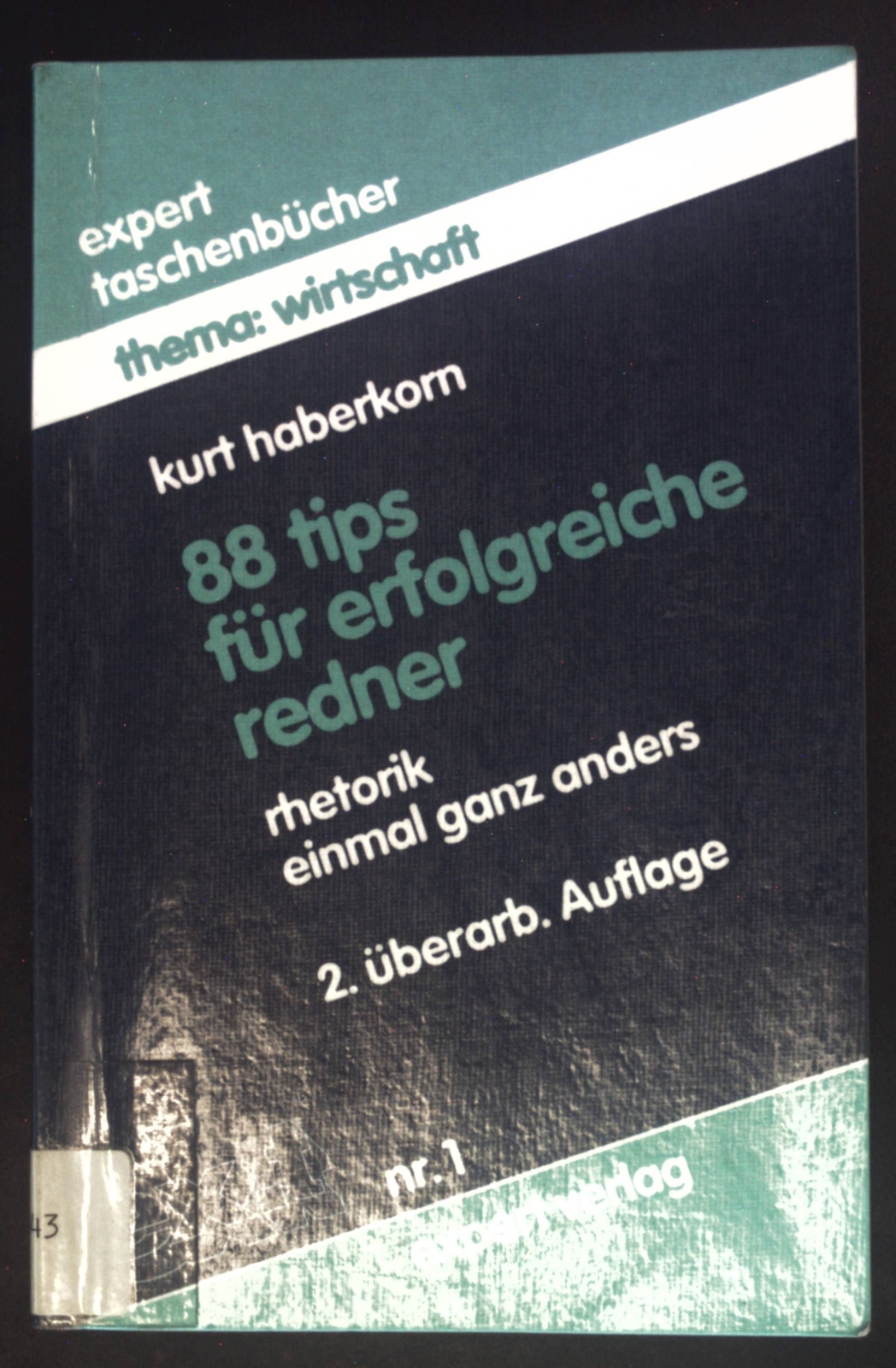 88 Tips für erfolgreiche Redner : Rhetorik einmal ganz anders. Expert Taschenbuc - Haberkorn, Kurt