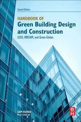 Handbook of Green Building Design and Construction: Leed, Breeam, and Green