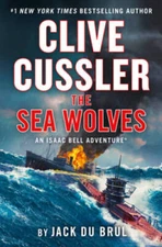 Clive Cusslers The Sea Wolves (An Isaac Bell Adventure) - Hardcover - VERY GOOD