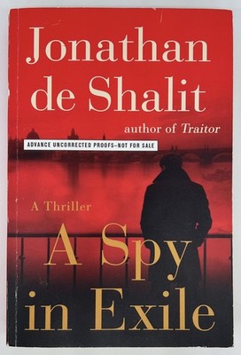 A Spy in Exile: A Thriller - de Shalit Jonathan | Paperback | Very Good