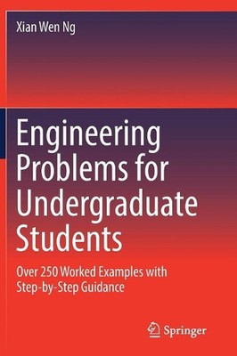 Engineering Problems for Undergraduate Students: Over 250 Worked Examples with S