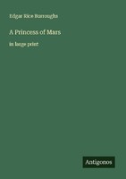 A Princess Of Mars Edgar Rice Burroughs