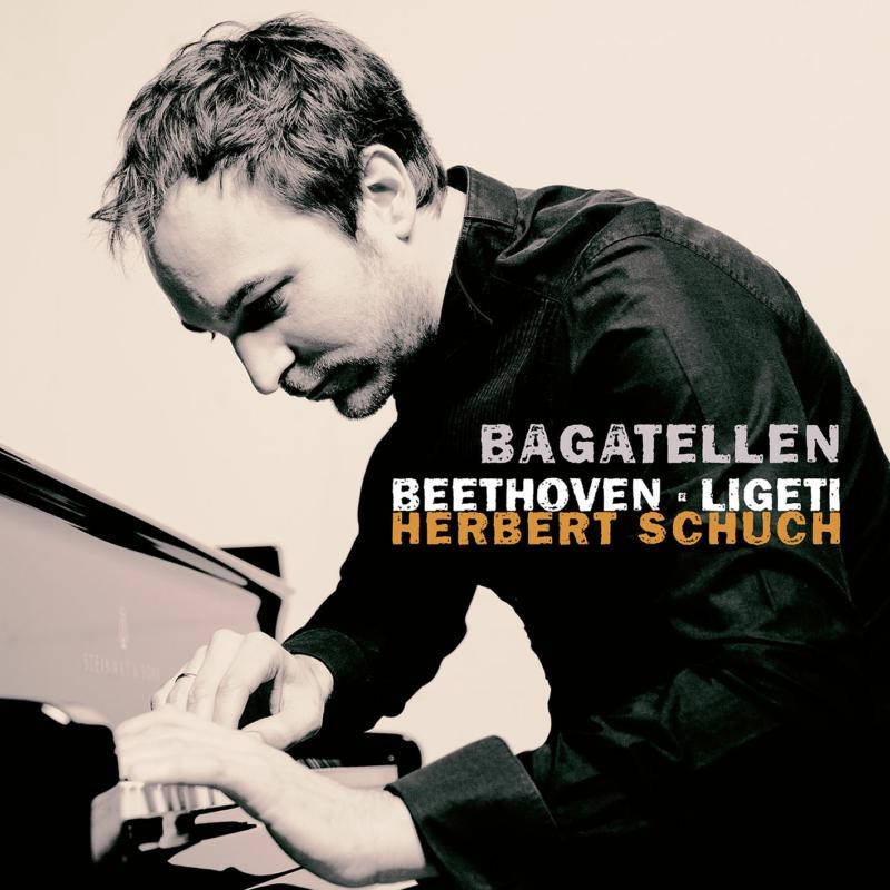 AVI8553443 Schuch, Herbert Bagatellen: Beethoven - Ligeti CD NEW