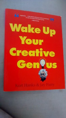 Wake Up Your Creative Genius (Crisp Quick Read Series) (Kurt Hanks, Jay Parry)
