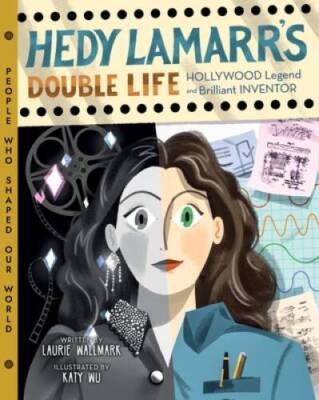 Hedy Lamarrs Double Life: Hollywood Legend and Brilliant Inventor ( - VERY GOOD