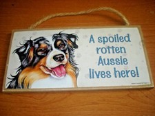 Aussie Dog Wood Sign Plaque 10"x 5" Dog A Spoiled Rotten Aussie lLives Here