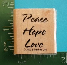 Stampin Up PEACE HOPE LOVE Saying Rubber Stamp